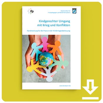 verlinkte Kachel zu der IFP-Handreichung kindgerechter Umgang mit krieg und Konflikten